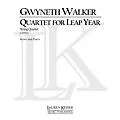 Lauren Keiser Music Publishing Quartet for Leap Year (String Quartet) LKM Music Series Composed by Gwyneth Walker Standard
