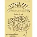 Lee Roberts Circle Zoo – Level 1 (Piano Solos in Twelve Keys) Pace Piano Education Series Composed by Sara Glick Standard