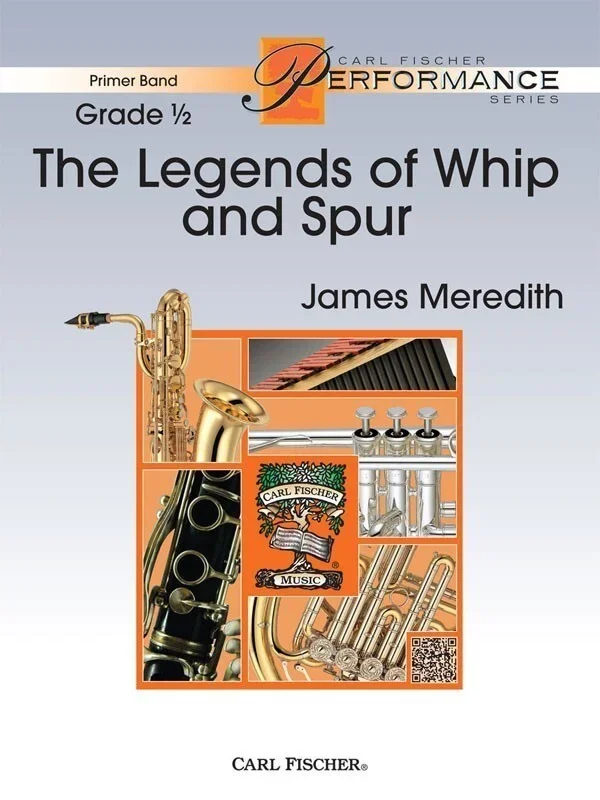 Legends Of Whip And Spur Concert Band0.5 Score/Parts Book