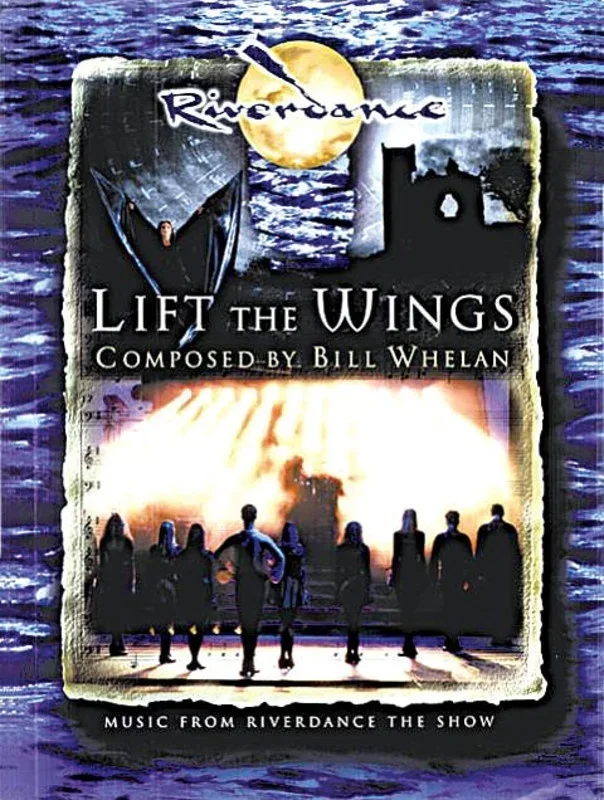 Lift The Wings From Riverdance The Show Single Sheet