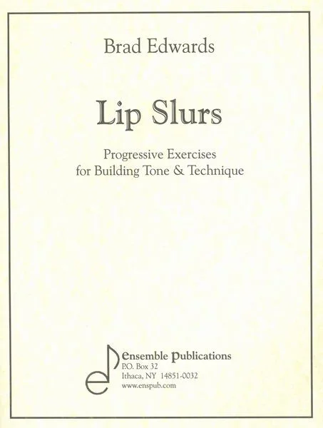 Lip Slurs – Progressive Exercises for Building Tone and Technique