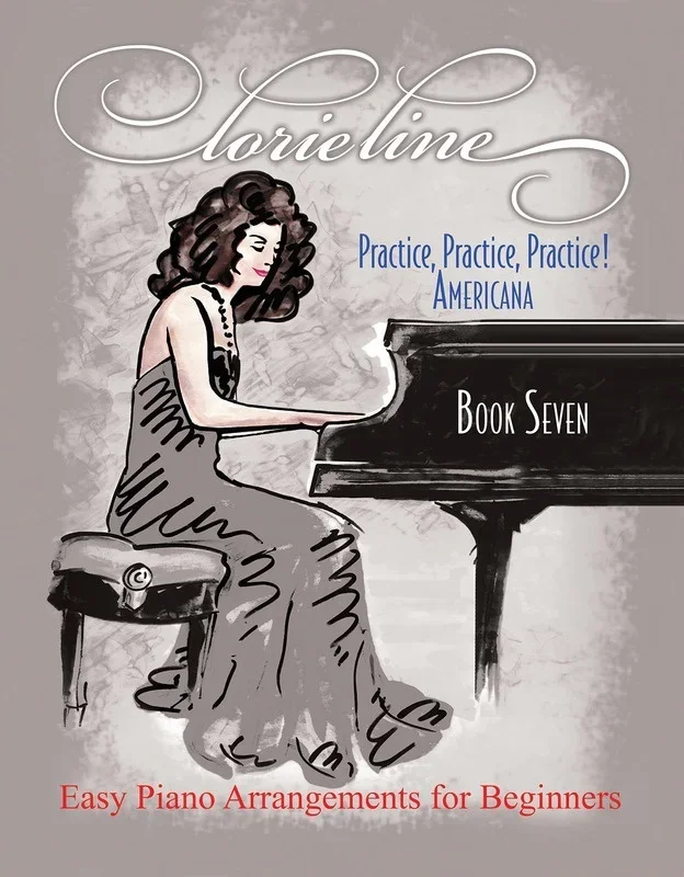 Lorie Line – Practice Practice Practice! Americana Book 7 (Softcover Book)