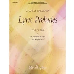 Lyric Preludes – Solo Instrument and Organ