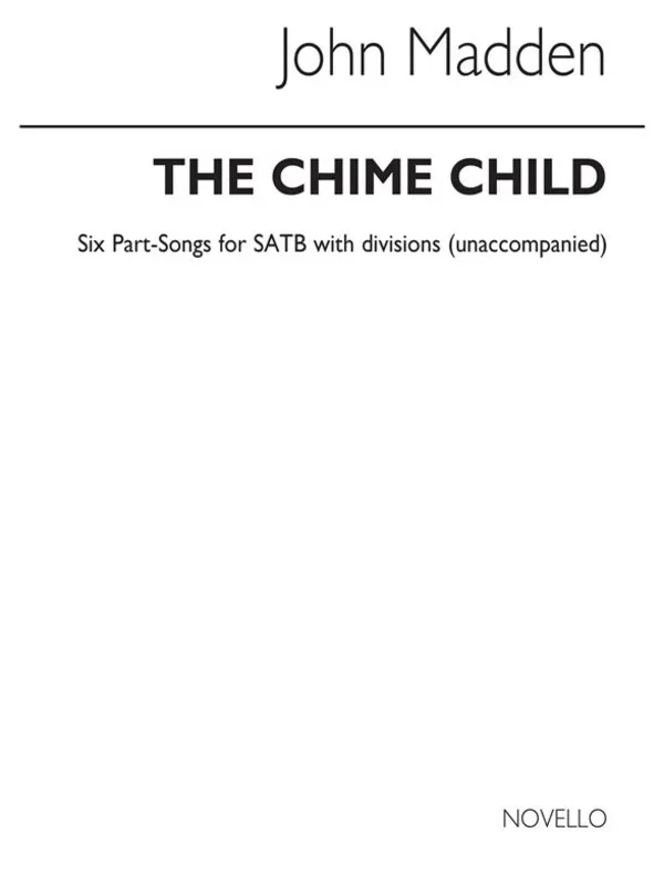 Madden Chime Child 6 Songs SATB(Arc)