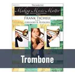 Making Music Matter – Trombone (Book 1)
