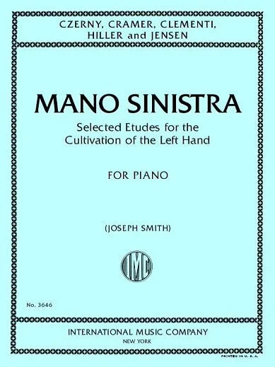 Mano Sinistra – Selected Etudes for the Cultivation of the Left Hand