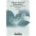 MARK FOSTER Three Sacred Choruses for Women’s Voices (Mark Foster) SSAA composed by Johannes Brahms Standard