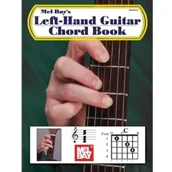 Mel Bay’s Left-Hand Guitar Chord Book