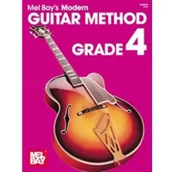 Mel Bay’s Modern Guitar Method Grade 4