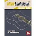 Mel Bay Killer Technique: Flatpicking Guitar Standard