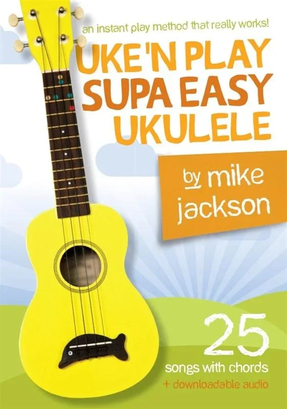 Mike Jackson: Uke’n Play Supa Easy Ukulele
