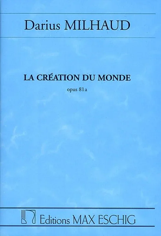 Milhaud: La Création du Monde, Op. 81a