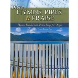 More Hymns, Pipes, & Praise – Organ