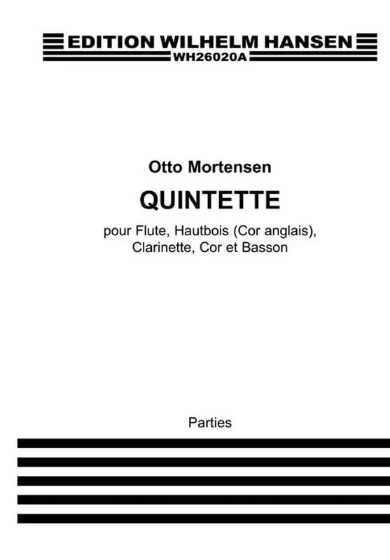 Mortensen – Quintette For Wind Quintet Set Of Parts Set of Parts (Bassoon|Clarinet|French Horn|Flute|Oboe)
