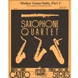 Mother Goose Suite, Part 2 – Sax Quartet (SATB/AATB)