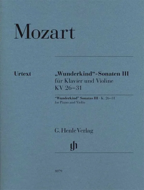 Mozart: “Wunderkind ” Sonatas – Volume 3, K. 26-31