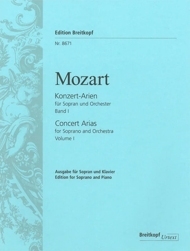Mozart: Complete Concert Arias for Soprano – Volume 1