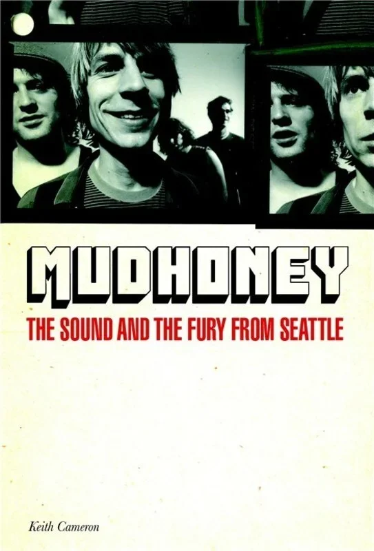 Mudhoney: The Sound And Fury From Seattle