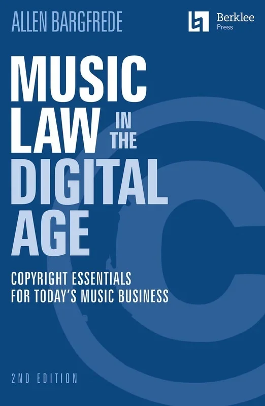 Music Law In The Digital Age – 2nd Edition (Softcover Book)