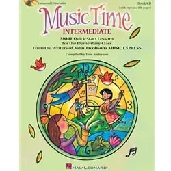 Music Time: Intermediate – More Quick-Start Lessons for the Elementary Class