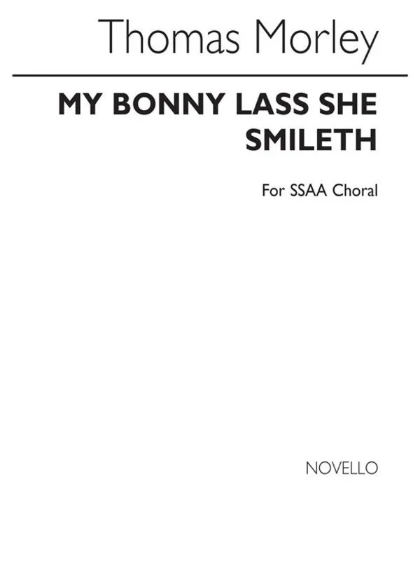 My Bonnie Lass She Smileth SSAA (Morley)