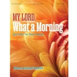 My Lord, What a Morning – Organ