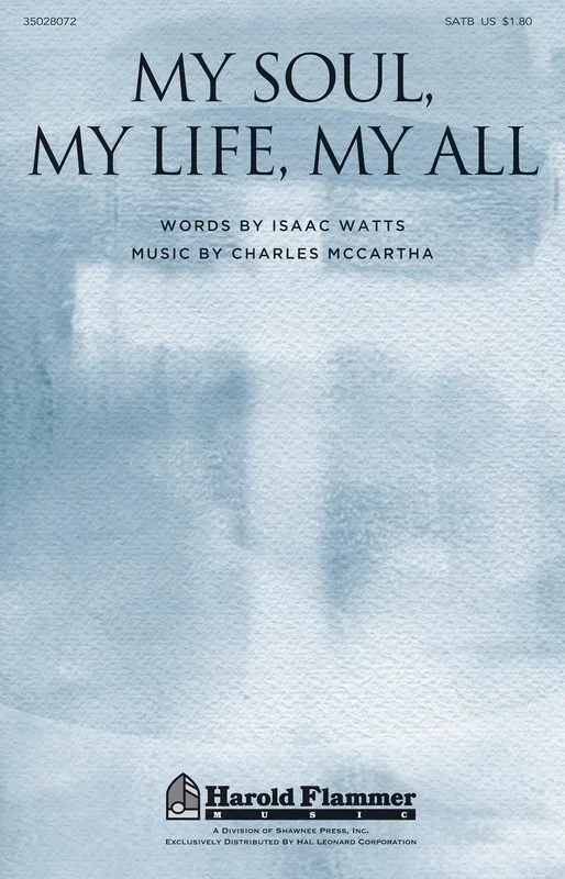 My Soul My Life My All SATB (Octavo)