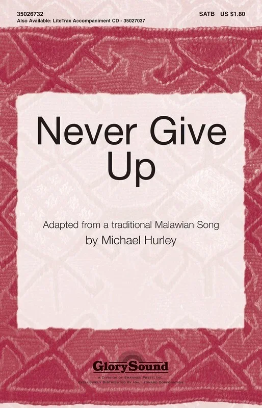 Never Give Up SATB (Octavo)