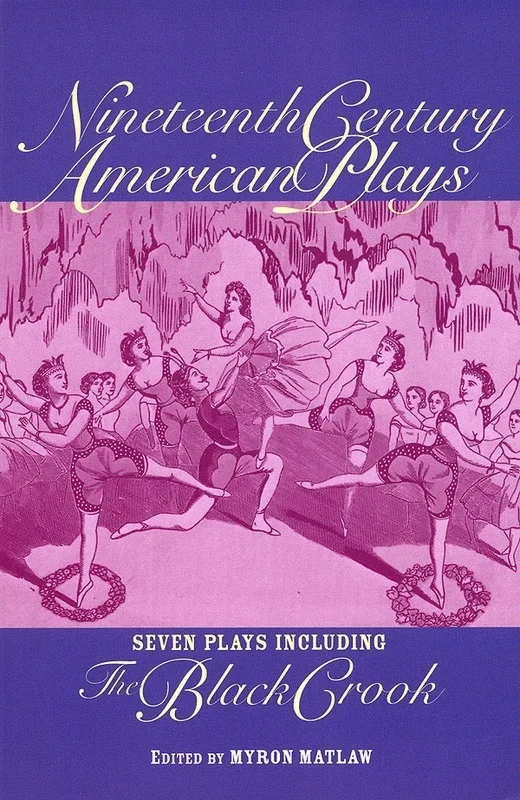 Nineteenth Century American Plays (Softcover Book)