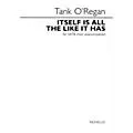 Novello Itself Is All the Like It Has (for SATB unaccompanied choir) SATB a cappella Composed by Tarik O’Regan Standard