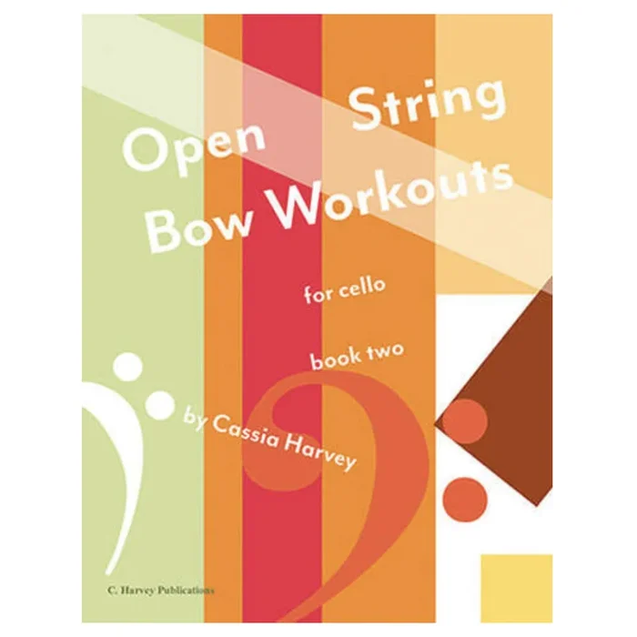 Open String Bow Workouts for Cello Book Two