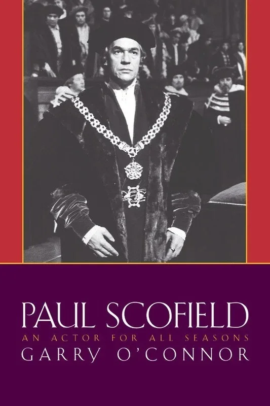 Paul Scofield: An Actor For All Seasons (Hardcover Book)