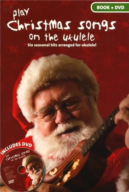 Play Christmas Songs On The Ukulele Book/DVD (Softcover Book/DVD) Book