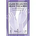 PraiseSong 10,000 Reasons (Bless the Lord) CHOIRTRAX CD by Matt Redman Arranged by Heather Sorenson Standard