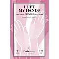 PraiseSong I Lift My Hands CHOIRTRAX CD Arranged by James Koerts Standard