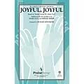 PraiseSong Joyful, Joyful SATB by Casting Crowns arranged by Richard Kingsmore Standard