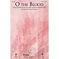 PraiseSong O the Blood SATB by Gateway Worship arranged by Heather Sorenson Standard