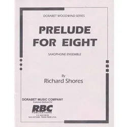 Prelude for 8 – Saxophone Choir