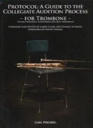 Protocol: A Guide to the Collegiate Audition Process – Trombone (or Euphonium or Bass Trombone)