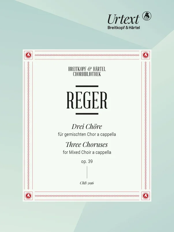 Reger: 3 Choruses, Op. 39
