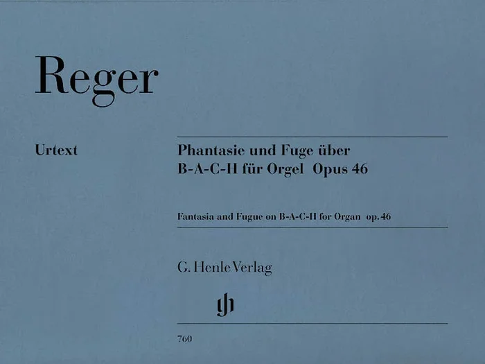 Reger: Fantasie and Fugue on B-A-C-H, Op. 46