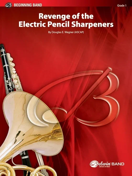 Revenge Of The Electric Pencil Sharpeners Concert Band Gr 1