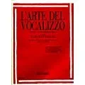 Ricordi L’arte Del Vocalizzo The Art of the Vocalise “ Part I Soprano-tenor Standard