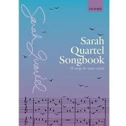 Sarah Quartel Songbook: 10 Songs for Upper Voices