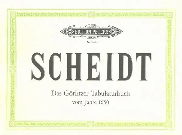 Scheidt: Das Görlitzer Tabulaturbuch, SSWV 441-540