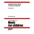 Schott Something Told the Wild Geese Schott Series Standard