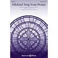 Shawnee Press Alleluia! Sing Your Praise SATB arranged by Richard A. Nichols Standard
