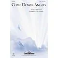 Shawnee Press Come Down, Angels SATB Chorus and Solo arranged by Patti Drennan Standard