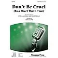 Shawnee Press Don’t Be Cruel (To a Heart That’s True) Studiotrax CD by Elvis Presley Arranged by Greg Gilpin Standard