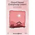 Shawnee Press Good News! Everybody Listen! SATB composed by Michael Barrett Standard